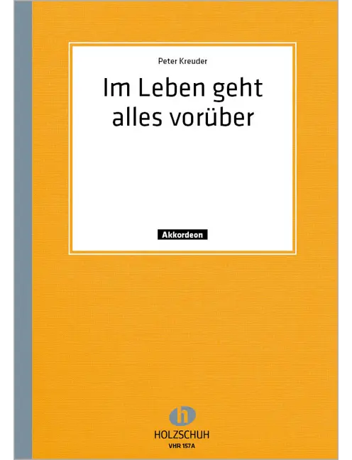 Im Leben geht alles vorüber